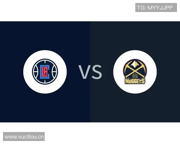 掘金对快船直播比分实时更新及赛况分析尽在此处